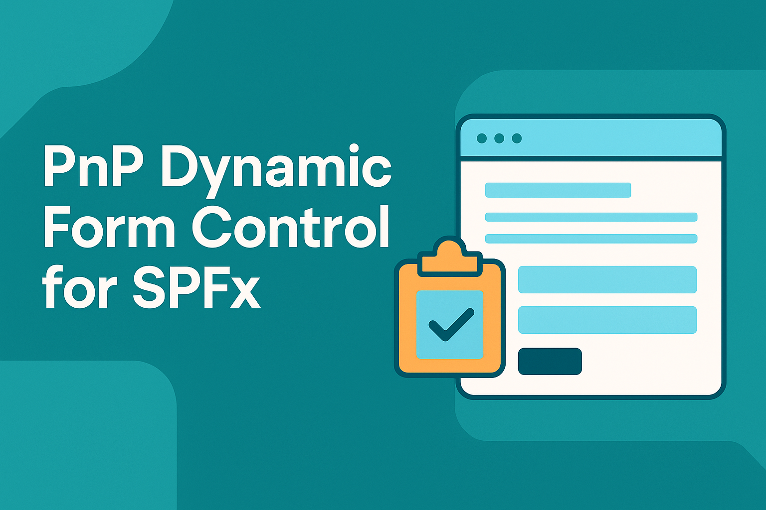 PnP Dynamic Form Control for SPFx